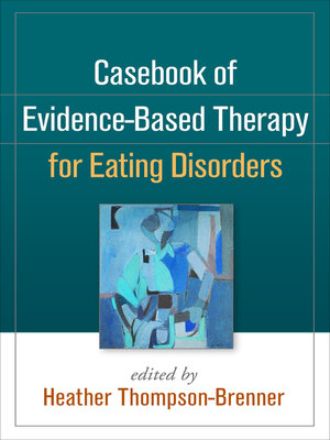 cover image of Casebook of Evidence-Based Therapy for Eating Disorders